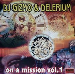 télécharger l'album DJ Gizmo & Delerium - On A Mission Vol 1