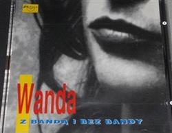 ladda ner album Banda & Wanda - Wanda Z Bandą I Bez Bandy