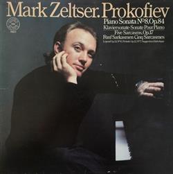 Download Mark Zeltser Prokofiev - Piano Sonata No 8 Five Sarcasms Legend Op 126 Prelude Op127 Suggestion Diabolique