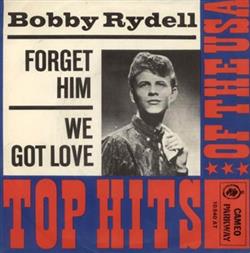 Album herunterladen Bobby Rydell - Forget Him We Got Love