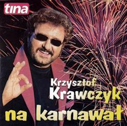 online anhören Krzysztof Krawczyk - Krzysztof Krawczyk Na Karnawał