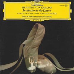 écouter en ligne Herbert von Karajan, Berlin Philharmonic Orchestra - Invitation To The Dance
