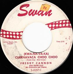 écouter en ligne Freddy Cannon - Kwa Na Va Ka Cuernavaca Choo Choo Happy Shades Of Blue