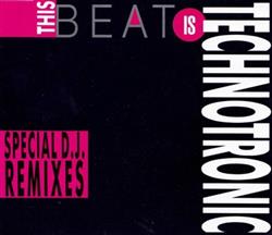 Album herunterladen Technotronic - This Beat Is Technotronic Special DJ Remixes