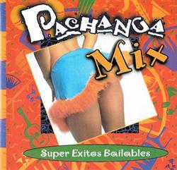 télécharger l'album Various - Pachanga Mix Super Exitos Bailables