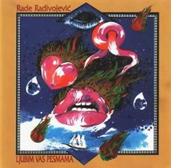 Download Rade Radivojević - Ljubim Vas Pesmama