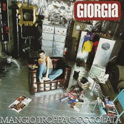 télécharger l'album Giorgia - Mangio Troppa Cioccolata