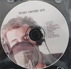 kuunnella verkossa Brian Vander Ark - Self titled home demos