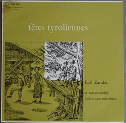 télécharger l'album Karl Zaruba Et Son Ensemble Folklorique Autrichien - Fêtes Tyroliennes