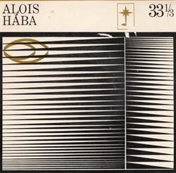 lyssna på nätet Alois Hába - Selection Of Works by Alois Hába