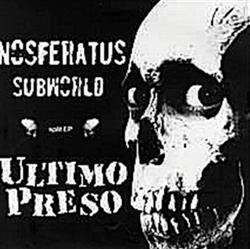 ladda ner album Nosferatus Subworld Ultimo Preso - Nosferatus Subworld Ultimo Preso
