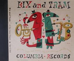 écouter en ligne Bix Beiderbecke With Frankie Trumbauer's Orchestra - Bix And Tram A Hot Jazz Classic