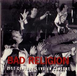 lataa albumi Bad Religion - 21st Century Live In Consert