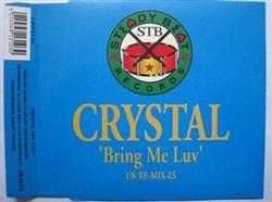 ascolta in linea Crystal - Bring Me Luv UK Remixes