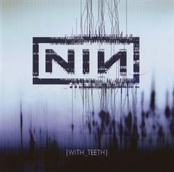 Nine Inch Nails - With Teeth Limited Tour Edition