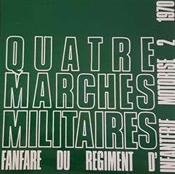 Download Fanfare Du Regiment D'Infanterie Motorise 2 - Quatre Marches Militaires