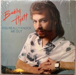 online anhören Buddy Hyatt - You Really Knock Me Out