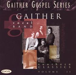 descargar álbum Gaither Vocal Band - Southern Classics Volume II