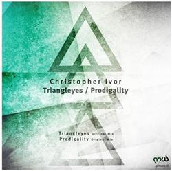 descargar álbum Christopher Ivor - Triangleyes Prodigality