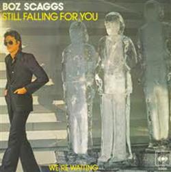 Album herunterladen Boz Scaggs - Still Falling For You