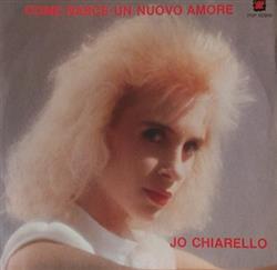 lyssna på nätet Jo Chiarello - Come Nasce Un Nuovo Amore