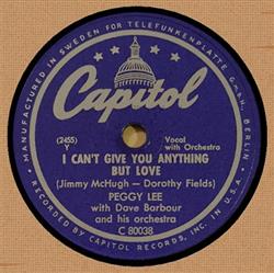 Download Peggy Lee With Dave Barbour And His Orchestra - I Cant Give You Anything But Love I Wanna Go Where You Go Then Ill Be Happy