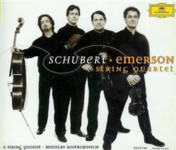 écouter en ligne Emerson String Quartet, Mstislav Rostropovich - Schubert The Late String Quartets String Quintet