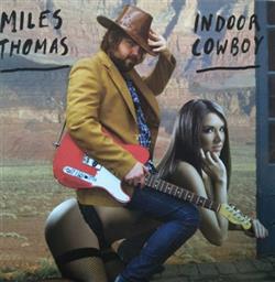 online anhören Miles Thomas - Indoor Cowboy