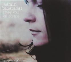 lataa albumi Jasmin Tabatabai - After You Killed Me