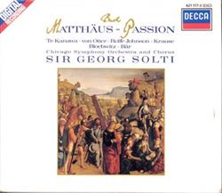 Download Bach Sir Georg Solti, Chicago Symphony Orchestra, Te Kanawa, von Otter, Rolfe Johnson, Krause, Blochwitz, Bär - Matthäus Passion