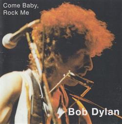 escuchar en línea Bob Dylan - Come Baby Rock Me