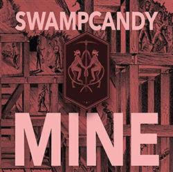 lataa albumi Swampcandy - Mine