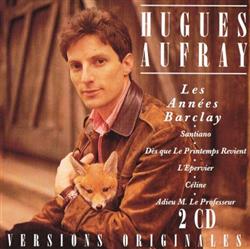 écouter en ligne Hugues Aufray - Les Années Barclay