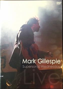 descargar álbum Mark Gillespie - Supersonic Wednesday