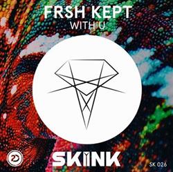 Download FRSH KEPT - With U