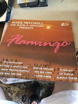 écouter en ligne Ross Mitchell His Band & Singers - Presents Flamingo
