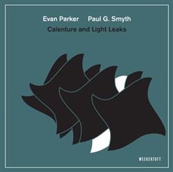 last ned album Evan Parker, Paul G Smyth - Calenture And Light Leaks