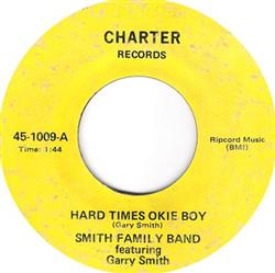 écouter en ligne Smith Family Band Featuring Garry Smith - Hard Times Okie Boy