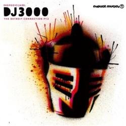 baixar álbum DJ 3000 - Ekspozicija 09 The Detroit Connection Pt2
