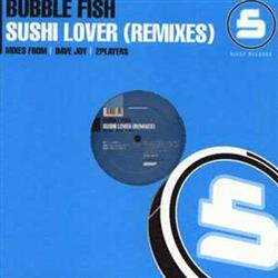 last ned album Bubble Fish - Sushi Lover Remixes