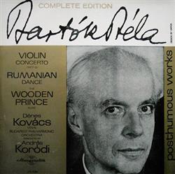 escuchar en línea Bartók Béla Dénes Kovács Violin The Budapest Philharmonic Orchestra, András Kórodi - Violin Concerto 1907 8 Rumanian Dance The Wooden Prince Suite