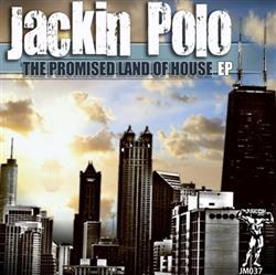 last ned album Jackin Polo - The Promised Land Of House EP