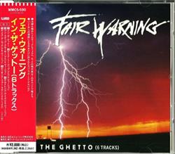 descargar álbum Fair Warning フェアウォーニング - In The Ghetto 6 Tracks インザゲットー6トラックス