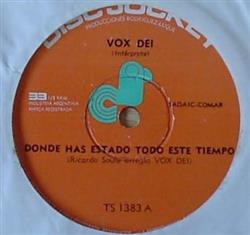 lataa albumi Vox Dei - Dónde Has Estado Todo Este Tiempo