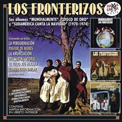 écouter en ligne Los Fronterizos - Sus álbumes mundialmentedisco de Oro y sudamerica Canta la Navidad 1970 1974