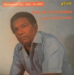 lataa albumi Calixto Ochoa Y Su Conjunto - Manantial Del Alma