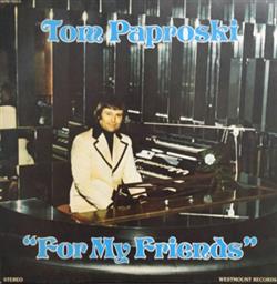 ladda ner album Tom Paproski - For My Friends