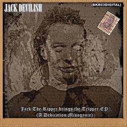 Album herunterladen Jack Devilish - Jack The Ripper Brings The Tripper EP