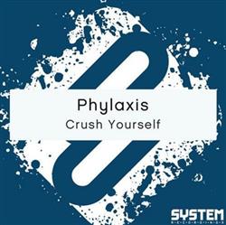 Album herunterladen Phylaxis - Crush Yourself