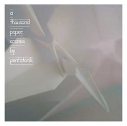 lytte på nettet Pentatonik - A Thousand Paper Cranes